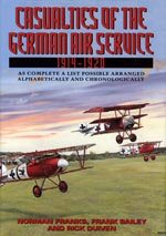 Casualties of the German Air Service 1914-1920 by Norman Franks, Frank Bailey and Rick Duiven.