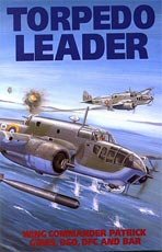 Torpedo Leader by Wing Commander Patrick Gibbs.