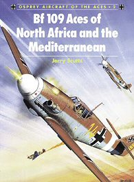 Bf109 Aces of North Africa and the Mediterranean.