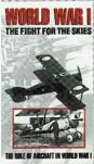World War I - The Fight for the Skies.