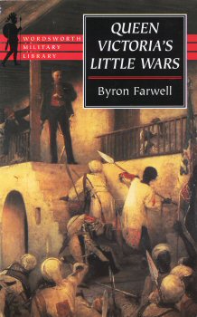 Queen Victorias Little Wars by Byron Farwell.
